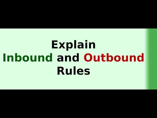 Inbound rules and Outbound rules (Explained)