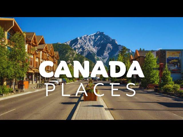 10 Best Places to Visit in Canada - Travel Video