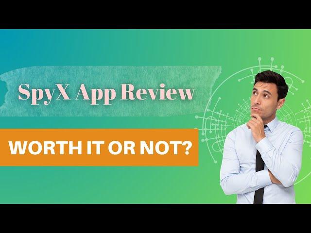 SpyX Review: Is SpyX Monitoring App Trustworthy?