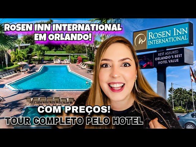 HOTEL ROSEN INN INTERNATIONAL DRIVE EM ORLANDO TUDO O QUE VOCÊ PRECISA SABER COM TOUR COMPLETO!