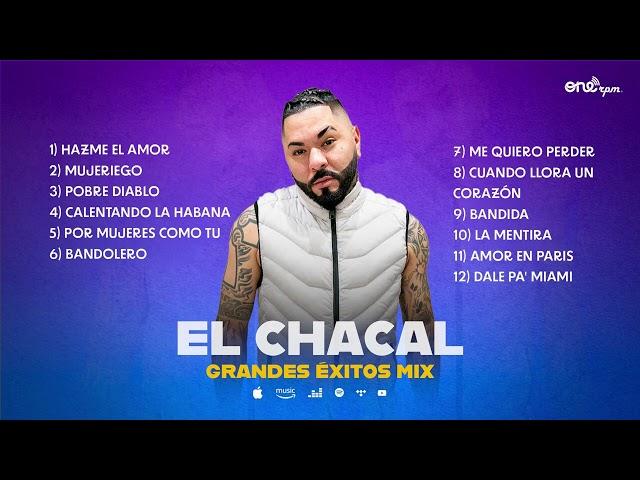 Chacal Mix - Grandes Éxitos / Lo Mejor del Chacal / Hits Chacal