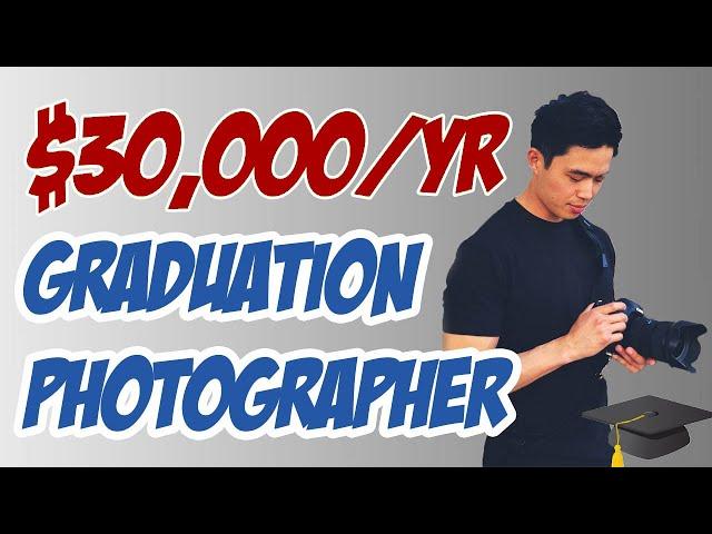 How I Make $30,000 in 2 MONTHS: Graduation Photography