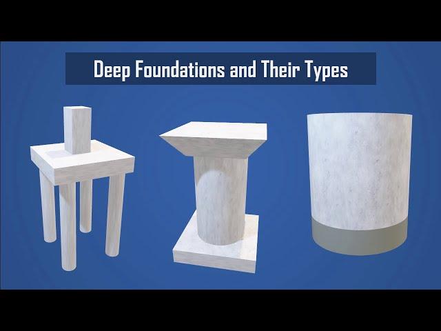 Deep Foundations and Their Types || Types of Deep Foundation || Foundations in Building #3