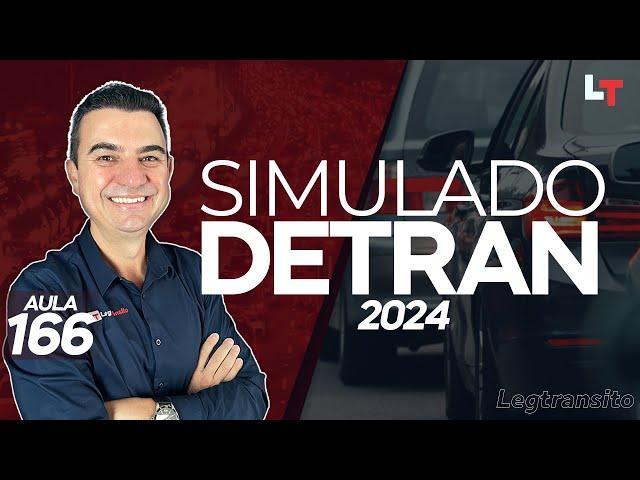 SIMULADO DETRAN QUESTÕES 2024 - AULA 166 #SimuladoLegTransito2024 #Detran2024