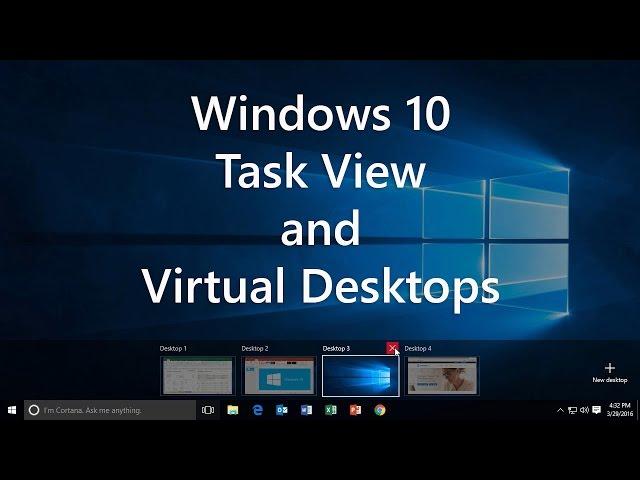 Windows 10: Use Task View and Virtual Desktops