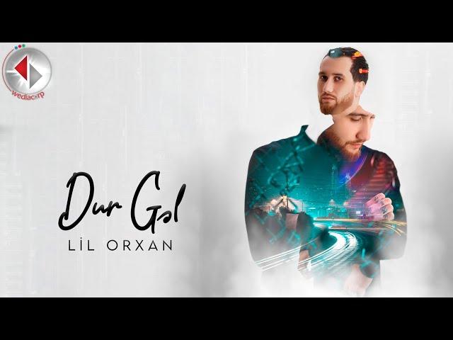 Lil Orxan - Dur Gel (Official Video)