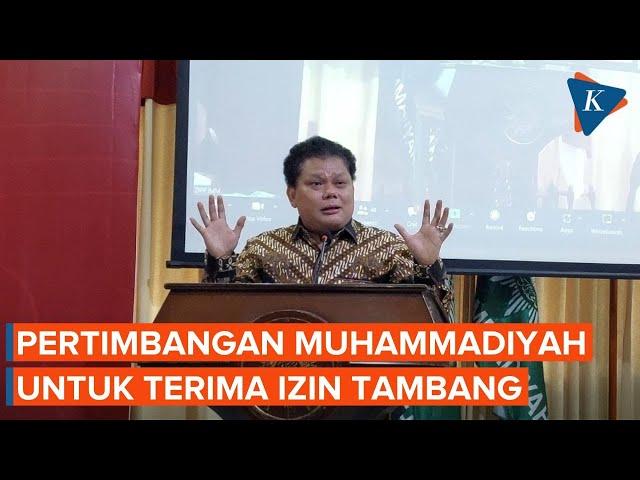 Terima Izin Tambang Ormas Keagamaan, Ini Pertimbangan PP Muhammadiyah