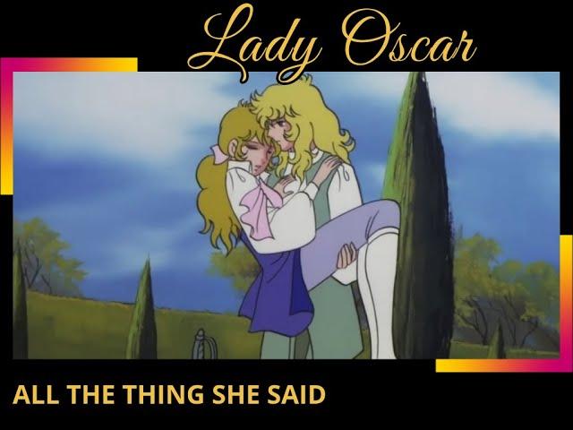 Lady Oscar, All the things she said