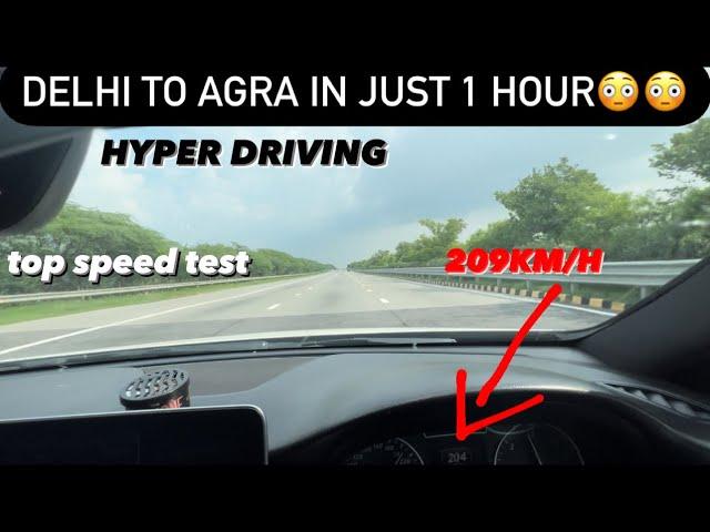 DELHI TO AGRA IN JUST 1 HOUR..TOP SPEED TEST GONE WRONG