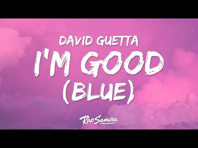 David Guetta, Bebe Rexha - I'm Good (Lyrics) "Blue"