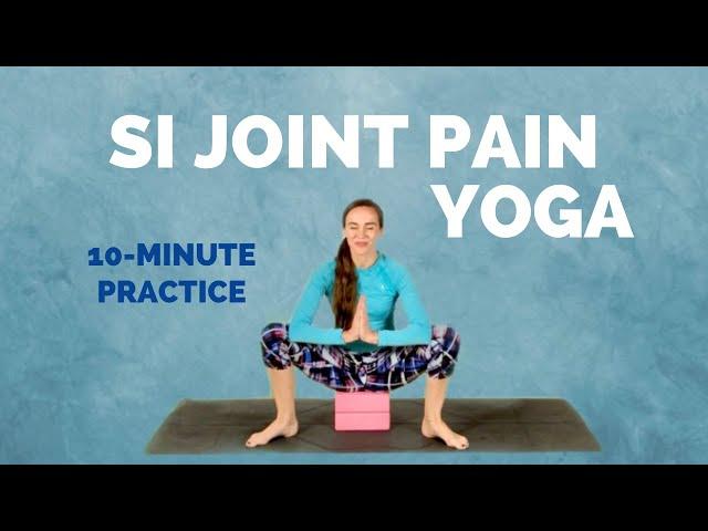 Yoga for SI JOINT PAIN Relief - 10 min Stretches for Sacroiliac Joint Pain