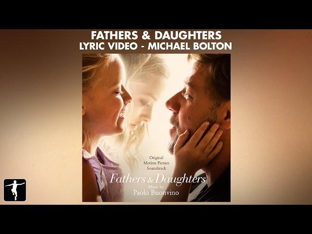 Fathers & Daughters Lyrics - Fathers & Daughters (Michael Bolton)