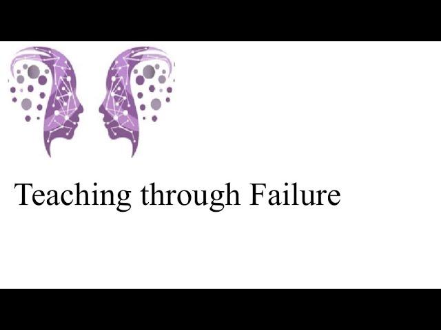 Engage the Sage: Teaching through Failure