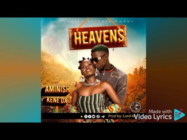 HEAVENS:Aminish x Kene Ox (Official Audio )