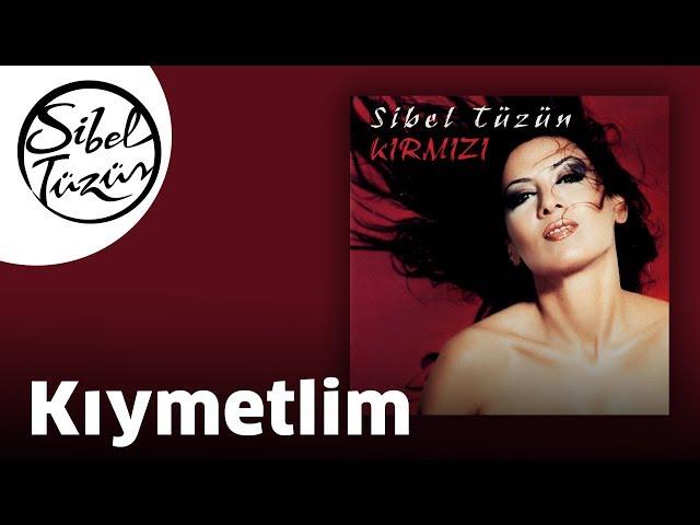 Sibel Tüzün - Kıymetlim (Official Audio)