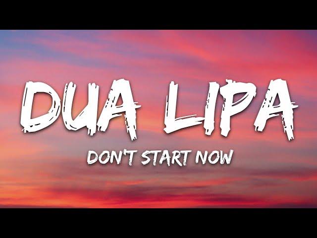 Dua Lipa - Don't Start Now (Lyrics)