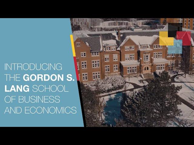 Welcome to the Gordon S. Lang School of Business and Economics