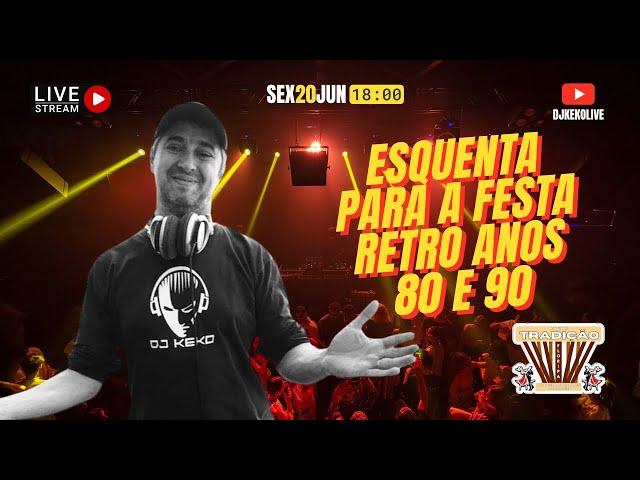 #livedj  Live Especial Festa Retrô - HITS 80s 90s #aovivo #sexta