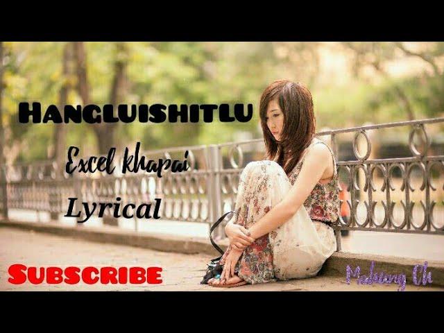 Excel khapai - Hangluishitlu | lyrics video | Tangkhul song |