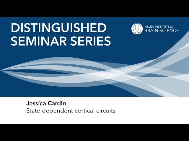 Jessica Cardin | Allen Institute Distinguished Seminar Series