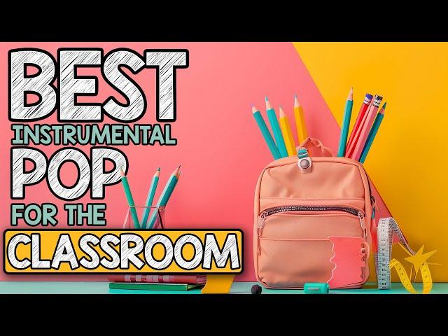 Best Instrumental Pop Music for the Classroom | 2 Hours