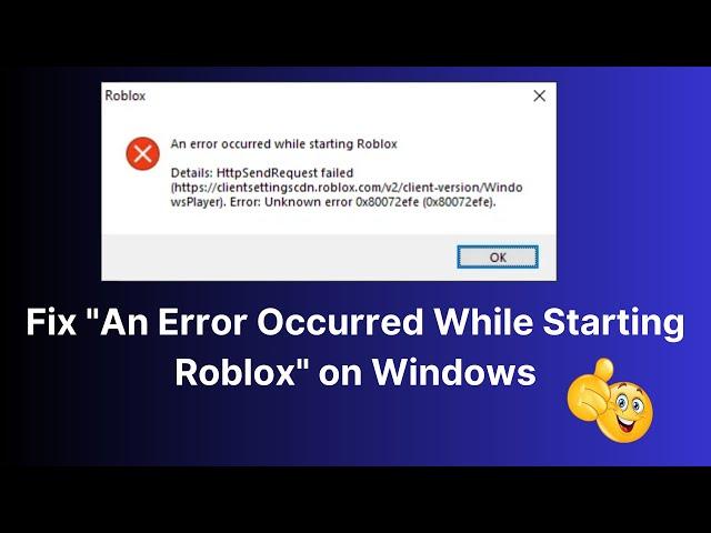 How to Fix "An Error Occurred While Starting Roblox" on Windows ?