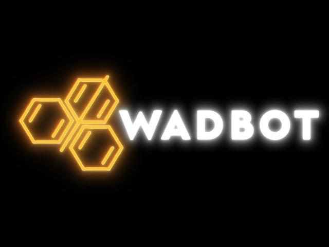 WadBot Mega-Edit™