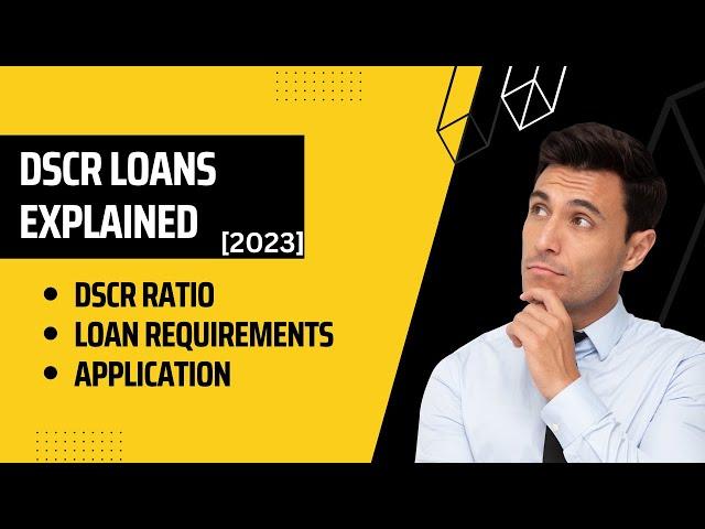 DSCR Loan Explained 2023: DSCR Ratio, Loan Requirements, and Application Process