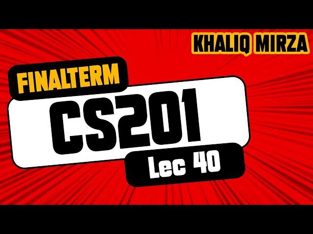 CS201 | Lesson No. 40 | Classes inside Classes Practical | SHORT LECTURES | By: Prof. Khaliq Mirza