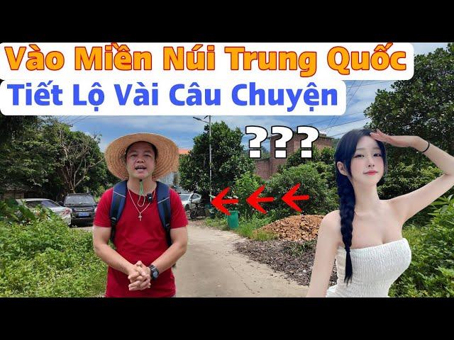 Vào Miền Núi Trung Quốc Tìm Người Việt Tiết Lộ Vài Câu Chuyện Bên Đây  ?