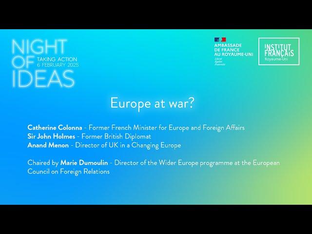 Night of Ideas 2025 - Europe at war?