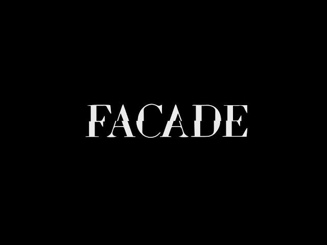 FACADE [Short Film]