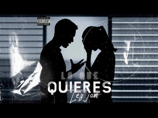 Leyjam - Lo Que Quieres  (Lyric Video)