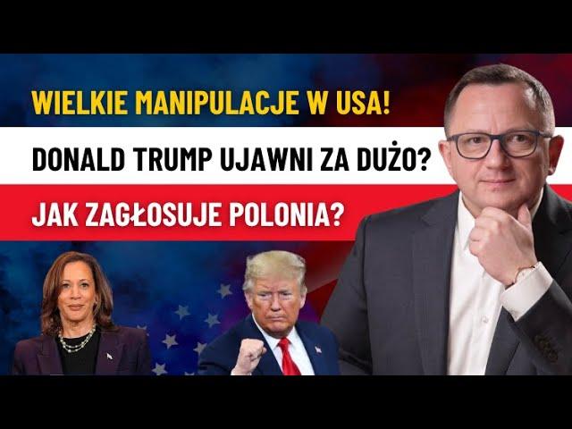 Wybory w USA - Chodzi o Więcej Niż Myślisz! Donald Trump ma Wsparcie Polonii Amerykańskiej!