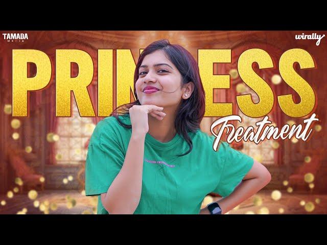 Princess Treatment | Wirally Originals | Tamada Media