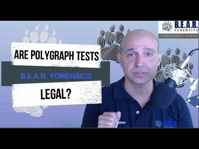 Legal polygraph, lie detector in the justice or judicial sector: Is a polygraph test legal?