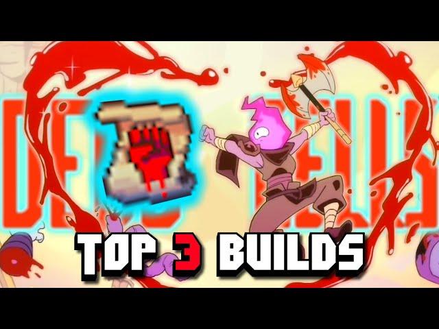 The Top 3 BRUTALITY BUILDS in Dead Cells