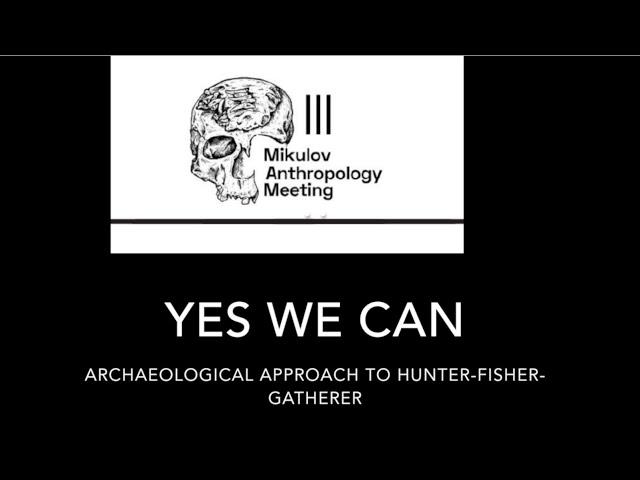 Yes we can. Archaeological approach to social organization in Hunter-fisher-gatherer societies.