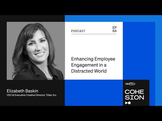 Enhancing Employee Engagement in a Distracted World with Elizabeth Baskin