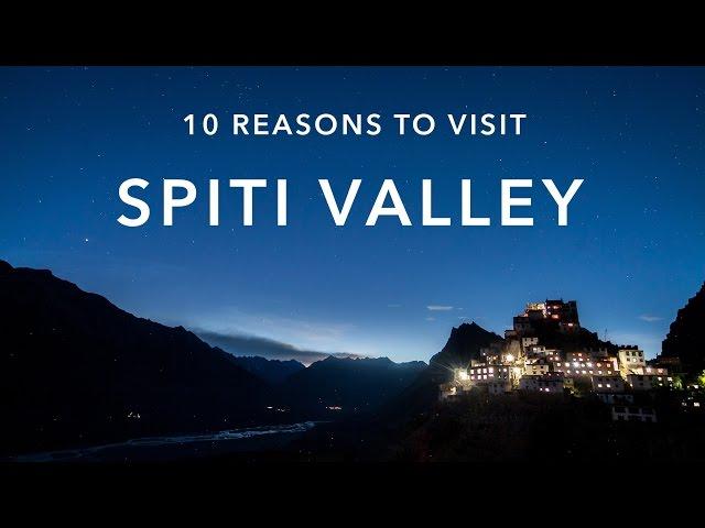 10 Reasons to visit Spiti Valley