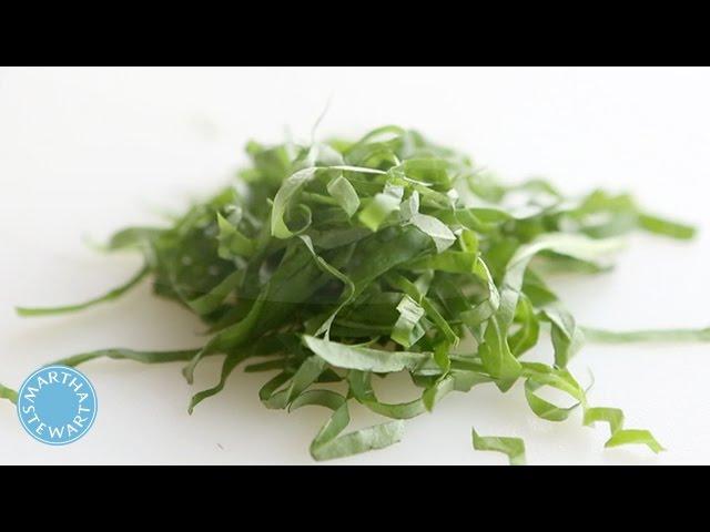 How to Chiffonade - Martha Stewart