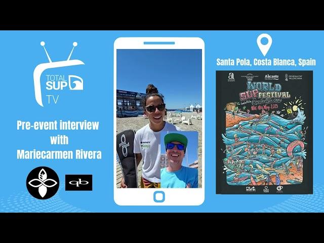 World SUP Festival 2025 - Pre-event interview with Infinity Team rider Mariecarmen Rivera