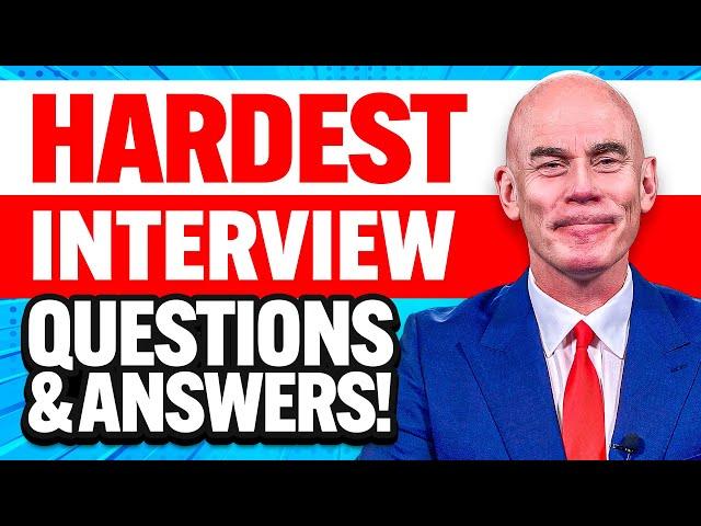 7 'HARDEST' INTERVIEW QUESTIONS & TOP SCORING ANSWERS!