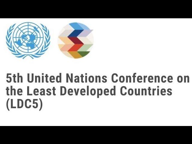 Opening Plenary (#LDC5) & 50 years of LDCs Celebration | United Nations