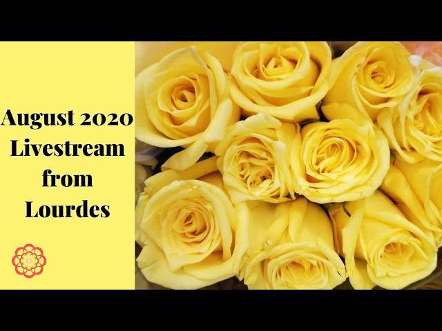 8/16/20 Livestream from Lourdes