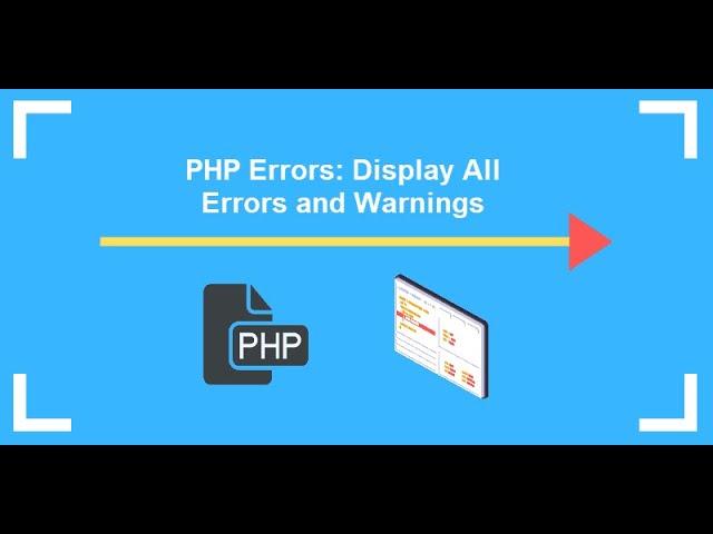 PHP Error Reporting: How to Enable & Display All Errors / Warnings | PHP