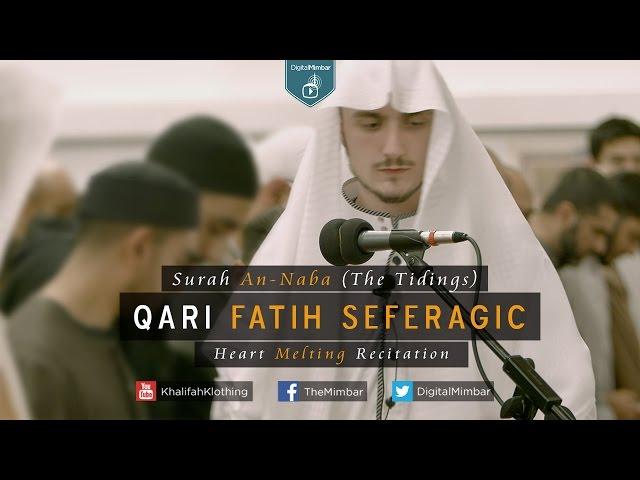 Heart Melting Recitation | Surah An-Naba (The Tidings) - Qari Fatih Seferagic