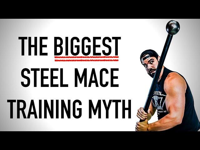 The Biggest Steel Mace Training Myth