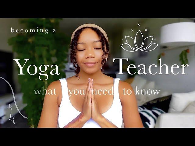 Becoming a Yoga Teacher 101: How to Start Teaching | YTT | Everything You Need to Know