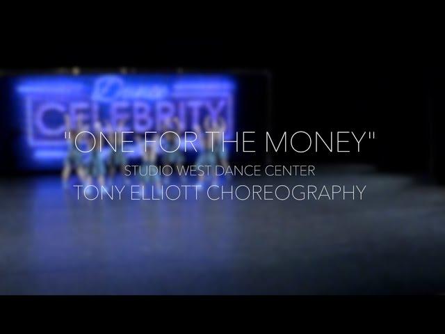 ONE FOR THE MONEY | STUDIO WEST DANCE CENTER | TONY ELLIOTT CHOREO